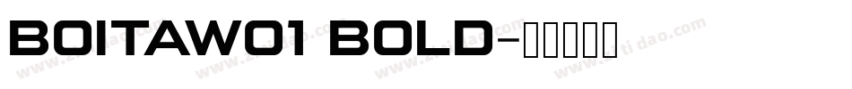 BoitaW01 Bold字体转换